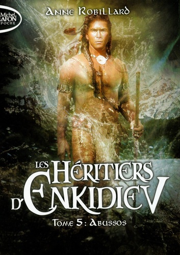 Les héritiers d'Enkidiev Tome 5 : Abussos