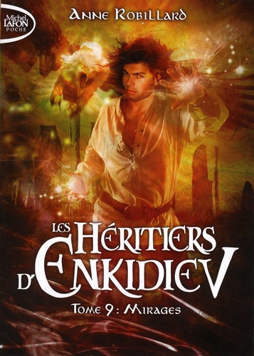 Les héritiers d'Enkidiev Tome 9 : Mirages