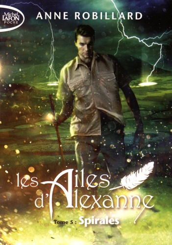 Les ailes d'Alexanne Tome 5 : Spirales