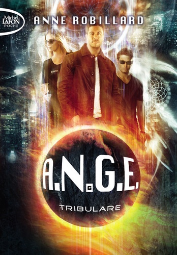 A.N.G.E. Tome 6 : Tribulare