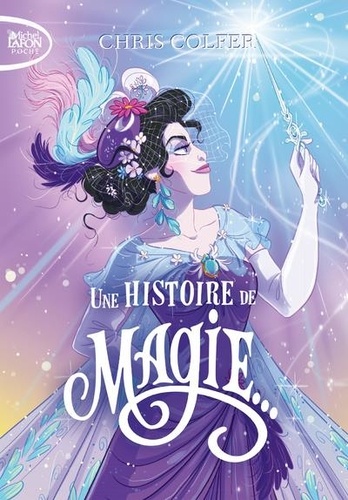 Une histoire de magie Tome 1