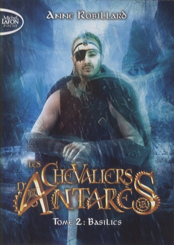 Les chevaliers d'Antarès Tome 2 : Basilics