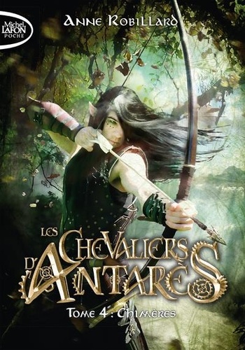 Les chevaliers d'Antarès Tome 4 : Chimères