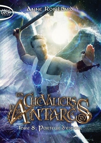 Les chevaliers d'Antarès Tome 8 : Porteur d'espoir