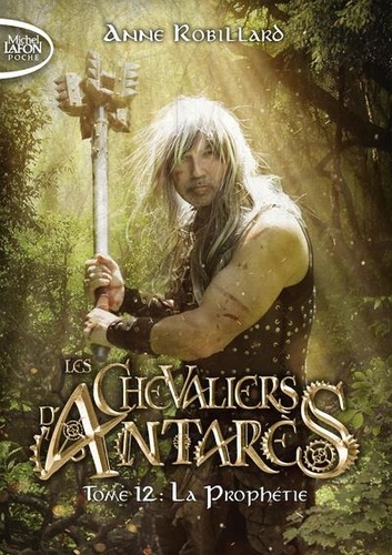 Les chevaliers d'Antarès Tome 12 : La Prophétie