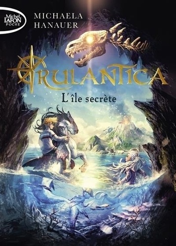 Rulantica Tome 1 : L'île secrète