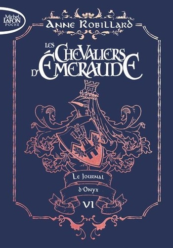 Les Chevaliers d'Emeraude Tome 6 : Le journal d'Onyx. Edition collector