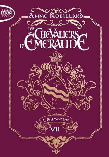 Les Chevaliers d'Emeraude Tome 7 : L'enlèvement. Edition collector