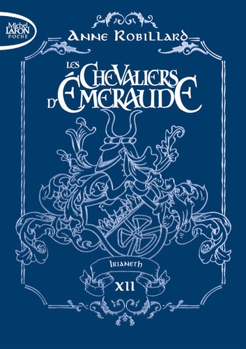 Les Chevaliers d'Emeraude Tome 12 : Irianeth. Edition collector