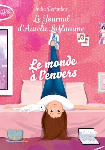 Le Journal d'Aurélie Laflamme Tome 4 : Le monde à l'envers