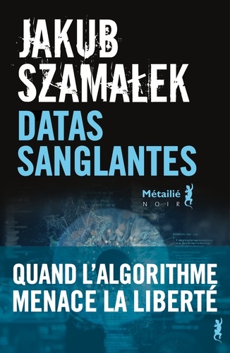 Trilogie du dark net Tome 2 : Datas sanglantes