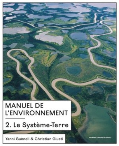 Manuel de l'environnement. Tome 2, Le système-Terre