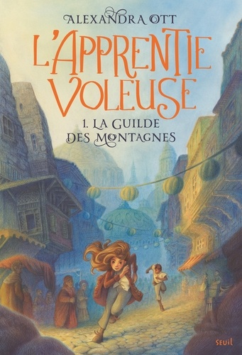 L'apprentie voleuse. Tome 1, La guilde des montagnes