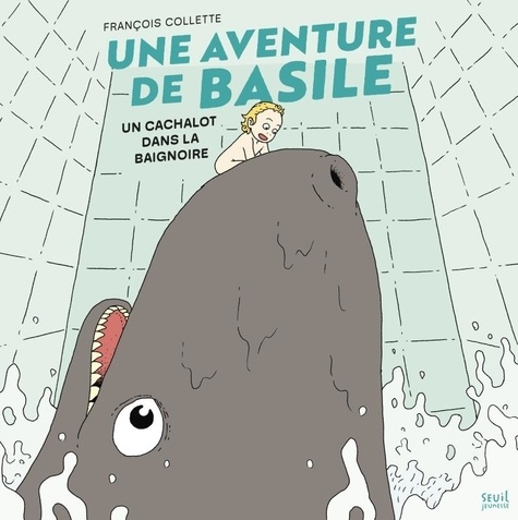 Une aventure de Basile. Un cachalot dans la baignoire