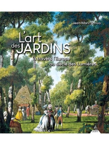 L'art des jardins à travers l'Europe au siècle des Lumières