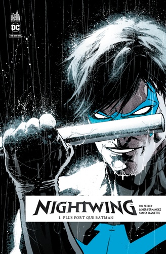 Nightwing rebirth Tome 1 : Plus fort que Batman