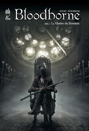 Bloodborne Tome 2 : La quête du remède