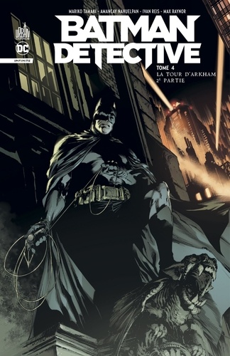 Batman Detective Infinite Tome 4 : La tour d'Arkham. 2e partie