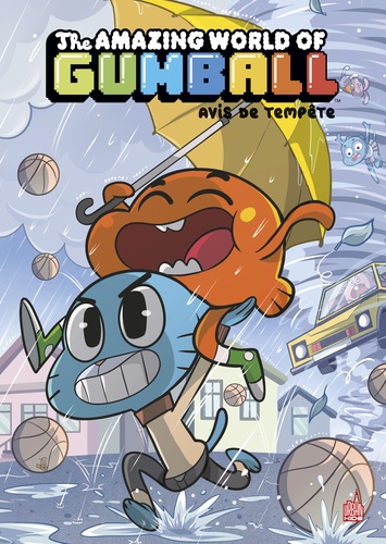 The Amazing World of Gumball Tome 5 : Avis de tempête