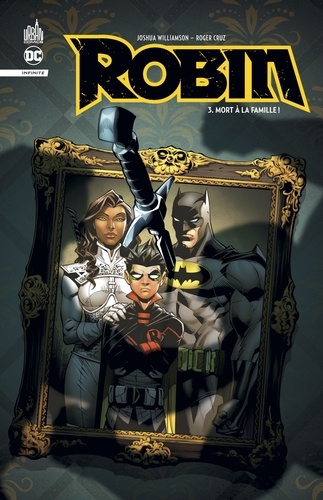 Robin Tome 3 : Mort à la famille