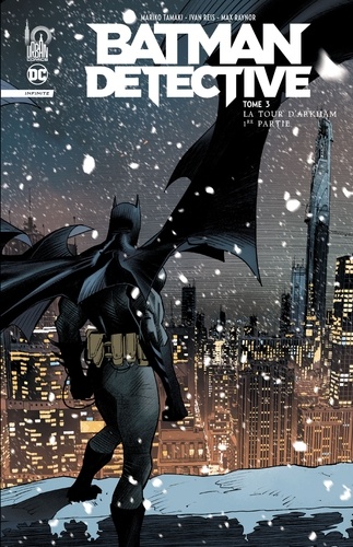 Batman Detective Tome 3 : La tour d'Arkham. 1ere partie