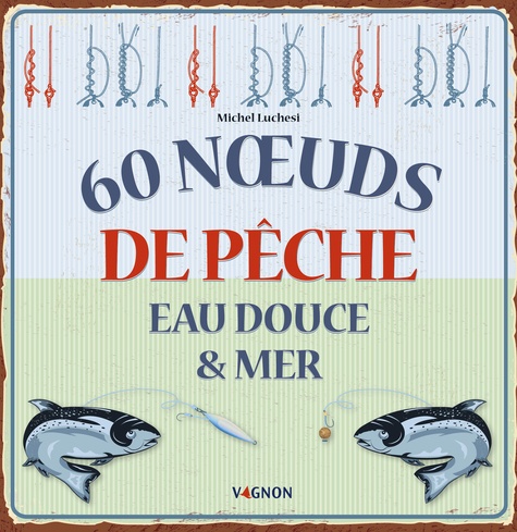 60 noeuds de pêche