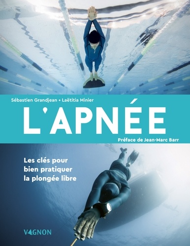 L'apnée. Les clés pour bien pratiquer la plongée libre