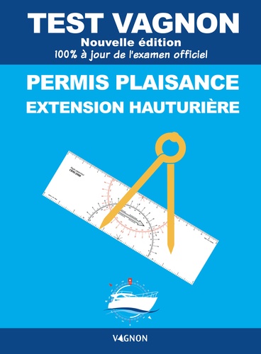 Test Vagnon permis plaisance. Extension hauturière, Edition 2021