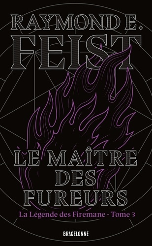 La légende des Firemane Tome 3 : Le Maître des fureurs