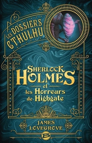 Les Dossiers Cthulhu : Sherlock Holmes et les Horreurs de Highgate