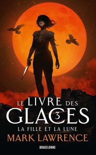 Le Livre des glaces Tome 3 : La Fille et la Lune