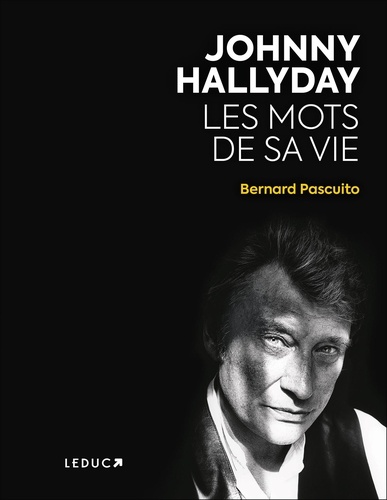 Johnny Hallyday. Les mots de sa vie