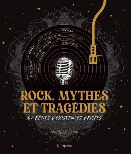 Rock, mythes et tragédies. 67 récits d'existences brisées