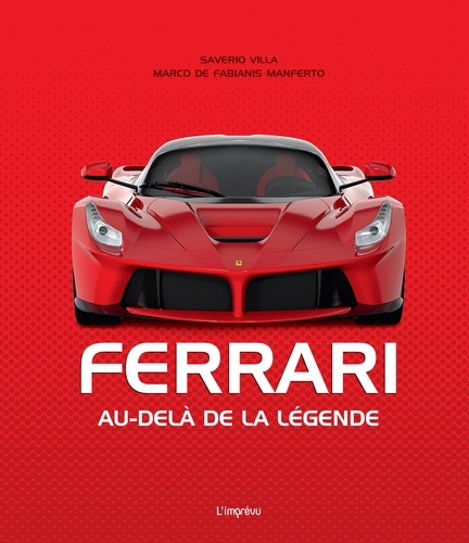 Ferrari. Au-delà de la légende