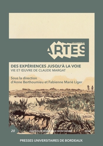 Des expériences jusqu'à la Voie. Vie et oeuvre de Claude Margat