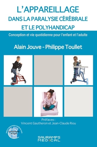 L'appareillage dans la paralysie cérébrale et le Polyhandicap. Conception et vie quotidienne pour l'enfant et l'adulte