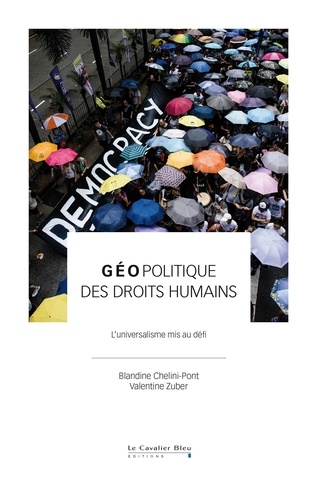 Géopolitique des droits humains. L'universalisme mis au défi