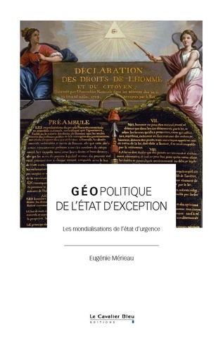 Géopolitique de l'état d'exception. Les mondialisations de l'état d'urgence