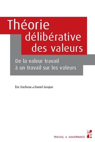 Théorie délibérative des valeurs. De la valeur travail à un travail sur les valeurs