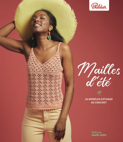 Mailles d'été. 26 modèles estivaux au crochet