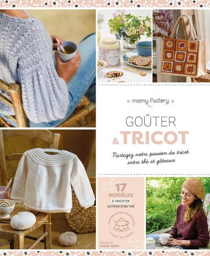 Goûter & tricot. Partagez votre passion du tricot entre thé et gâteaux