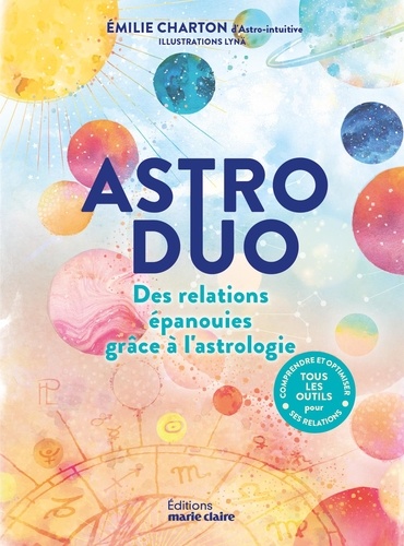 Astro duo. Des relations épanouies grâce à l'astrologie