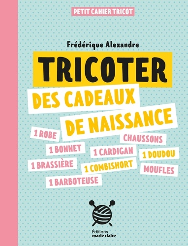 Tricoter des cadeaux de naissance