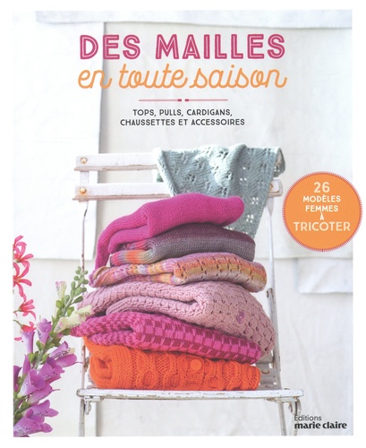 Des mailles en toute saison. Tops, pulls, cardigans, chaussettes et accessoires