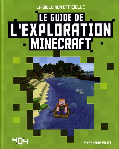 Le guide de l'exploration Minecraft