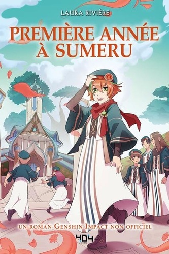 Première année à Sumeru. Un roman Genshin Impact non officiel