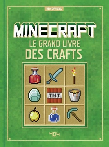 Minecraft. Le grand livre des crafts