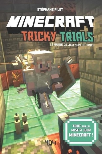 Minecraft Tricky Trials. Le guide de jeu non officiel