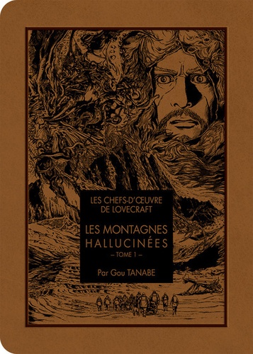Les chefs-d'oeuvre de Lovecraft Tome 1 : Les montagnes hallucinées