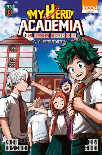 My Hero Academia - Les dossiers secrets de UA Tome 3 : Le dortoir des héros